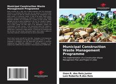 Capa do livro de Municipal Construction Waste Management Programme 