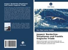Jaspers' Borderline-Situationen und Frankls tragische Triade kitap kapağı