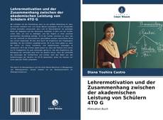 Capa do livro de Lehrermotivation und der Zusammenhang zwischen der akademischen Leistung von Schülern 4TO G 