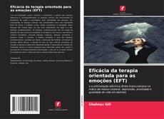 Bookcover of Eficácia da terapia orientada para as emoções (EFT)