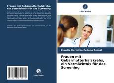 Copertina di Frauen mit Gebärmutterhalskrebs, ein Vermächtnis für das Screening