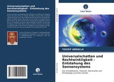 Buchcover von Universalschatten und Rechtwinkligkeit - Entstehung des Sonnensystems