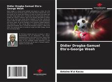 Didier Drogba-Samuel Eto'o-George Weah kitap kapağı
