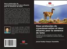 Capa do livro de Deux protocoles de cryoconservation et deux diluants pour la semence de lama 