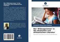 Bookcover of Der 'Bildungsroman' in der deutschen und afrikanischen Literatur