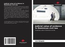 Capa do livro de Judicial value of evidence in Dominican civil law 