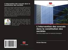 Buchcover von L'intervention des avocats dans la constitution des sociétés