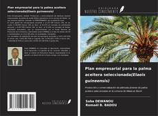 Capa do livro de Plan empresarial para la palma aceitera seleccionada(Elaeis guineensis) 
