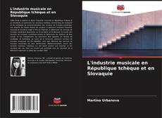 Copertina di L'industrie musicale en République tchèque et en Slovaquie