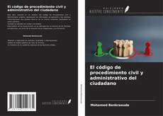 Couverture de El código de procedimiento civil y administrativo del ciudadano