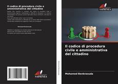 Couverture de Il codice di procedura civile e amministrativa del cittadino