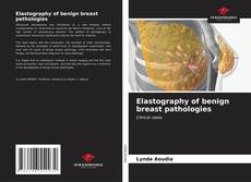 Buchcover von Elastography of benign breast pathologies