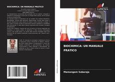 Bookcover of BIOCHIMICA: UN MANUALE PRATICO
