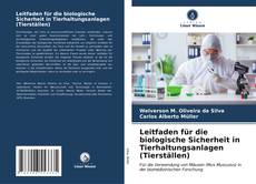 Capa do livro de Leitfaden für die biologische Sicherheit in Tierhaltungsanlagen (Tierställen) 
