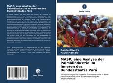 Bookcover of MASP, eine Analyse der Palmölindustrie im Inneren des Bundesstaates Pará