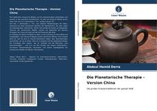 Bookcover of Die Planetarische Therapie - Version China