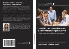 Обложка Gestión del conocimiento e innovación organizativa