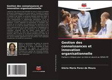 Gestion des connaissances et innovation organisationnelle kitap kapağı