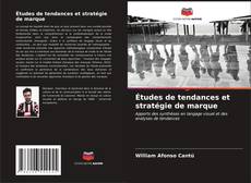 Copertina di Études de tendances et stratégie de marque
