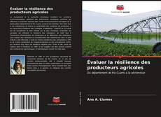 Portada del libro de Évaluer la résilience des producteurs agricoles