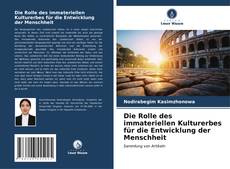 Bookcover of Die Rolle des immateriellen Kulturerbes für die Entwicklung der Menschheit