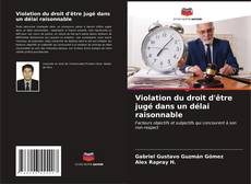 Buchcover von Violation du droit d'être jugé dans un délai raisonnable