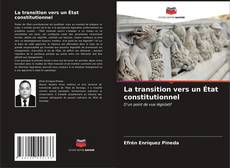Bookcover of La transition vers un État constitutionnel