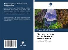 Capa do livro de Die geschützten Naturräume in Extremadura 
