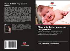 Portada del libro de Pleurs du bébé, angoisse des parents