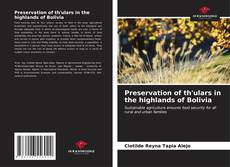 Portada del libro de Preservation of th'ulars in the highlands of Bolivia