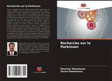 Bookcover of Recherche sur le Parkinson