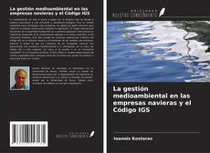 Bookcover of La gestión medioambiental en las empresas navieras y el Código IGS