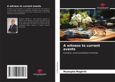 Couverture de A witness to current events