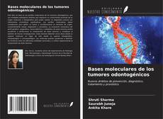 Buchcover von Bases moleculares de los tumores odontogénicos