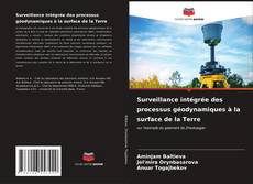 Buchcover von Surveillance intégrée des processus géodynamiques à la surface de la Terre