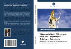 Capa do livro de Wissenschaft der Philosophie. Buch eins. Angefangen. Ontologie. Kosmologie 