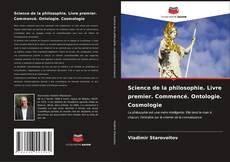 Buchcover von Science de la philosophie. Livre premier. Commencé. Ontologie. Cosmologie