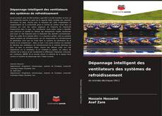 Buchcover von Dépannage intelligent des ventilateurs des systèmes de refroidissement