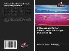 Bookcover of Influenza dei fattori abiotici sulla microalga Dunaliella sp