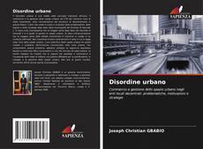 Bookcover of Disordine urbano