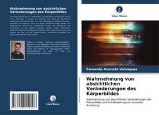 Wahrnehmung von absichtlichen Veränderungen des Körperbildes的封面
