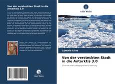 Capa do livro de Von der versteckten Stadt in die Antarktis 3.0 