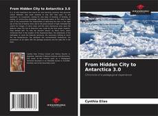 Portada del libro de From Hidden City to Antarctica 3.0