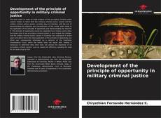 Portada del libro de Development of the principle of opportunity in military criminal justice