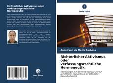 Copertina di Richterlicher Aktivismus oder verfassungsrechtliche Hermeneutik