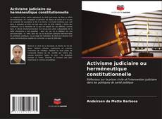 Capa do livro de Activisme judiciaire ou herméneutique constitutionnelle 