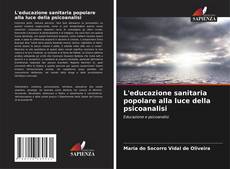 Copertina di L'educazione sanitaria popolare alla luce della psicoanalisi