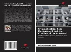 Portada del libro de Criminalisation, Fear Management and the Creation of the Abnormal