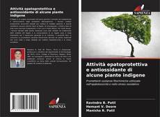 Buchcover von Attività epatoprotettiva e antiossidante di alcune piante indigene
