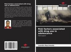 Bookcover of Risk factors associated with drug use in adolescence